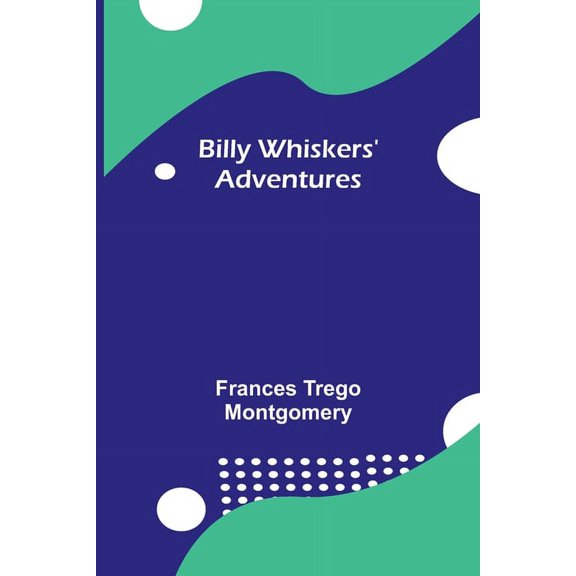 Billy Whiskers' Adventures, (Paperback)