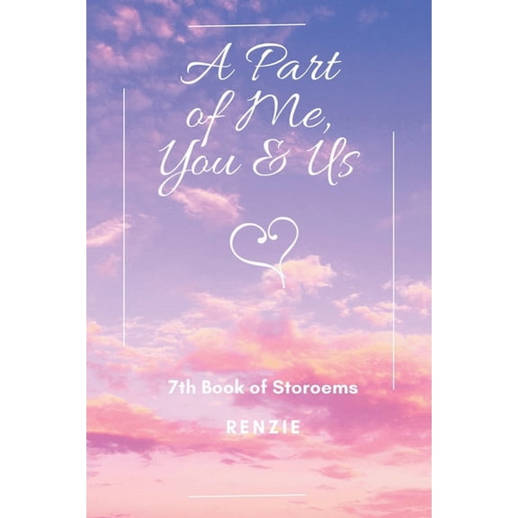 A Part of Me, You & Us : 7Th Book of Storoems (Paperback)
