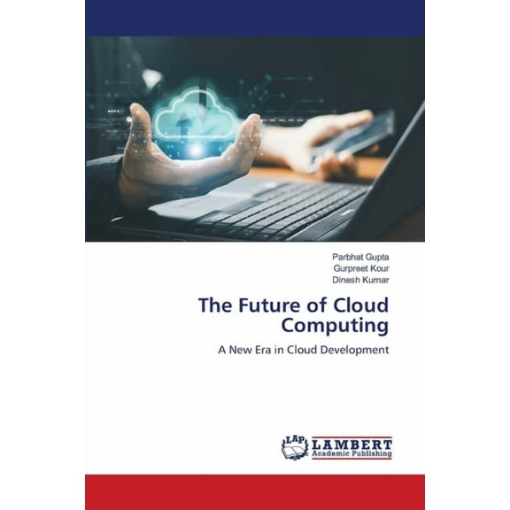 The Future of Cloud Computing, (Paperback)