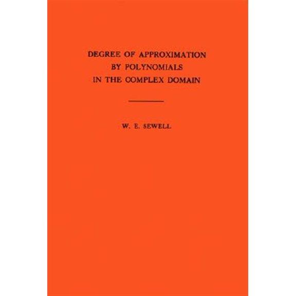 Pre-Owned Annals of Mathematics Studies Degree of Approximation by Polynomials in the Complex Domain, Book 9, (Paperback)