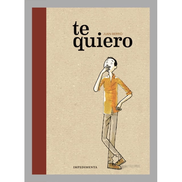 TE QUIERO IMPEDIMENTA JUAN BERRIO