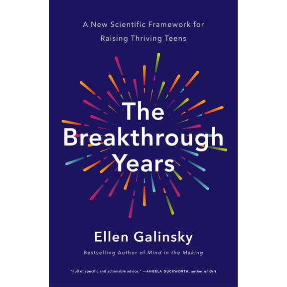 Pre-Owned The Breakthrough Years: A New Scientific Framework for Raising Thriving Teens (Hardcover) 1250062047 9781250062048
