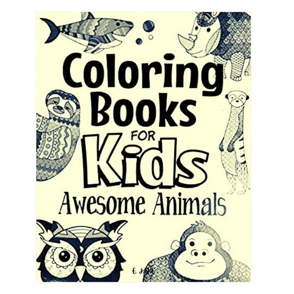 coloring books for kids awesome animals : Great Gift for Boys & Girls, Ages 4-8 (Paperback)