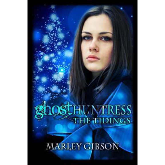 Pre-Owned Ghost Huntress: The Tidings (Paperback) 1937776751 9781937776756