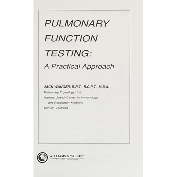 Pre-Owned Pulmonary Function Testing: A Practical Approach (Paperback) 0683086073 9780683086072