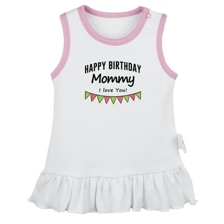 

Happy Birthday Momy I Love You Novelty Dresses For Baby Newborn Babies Skirts Infant Princess Dress 0-24M Kids Graphic Clothes (White Sleeveless Dresses 6-12 Months)