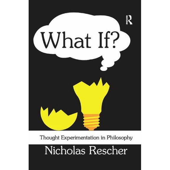 What If?: Thought Experimentation in Philosophy, (Paperback)