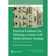 World Bank Studies: Practical Guidance for Defining a Smart Grid Modernization Strategy : The Case of Distribution (Revised Edition) (Paperback)