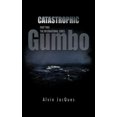 thumbnail image 2 of Catastrophic Gumbo: Part Two: The International Series, 2 of 2