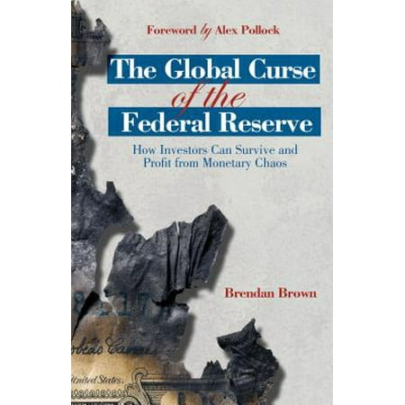 The Global Curse Of The Federal Reserve How Investors Can