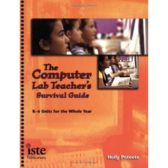 Pre-Owned Computer Lab Teacher's Survival Guide: K-6 Units for the Whole Year (Paperback) 1564841782 9781564841780