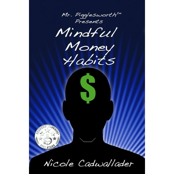 Mr. Pigglesworth Presents Mindful Money Habits, (Paperback)