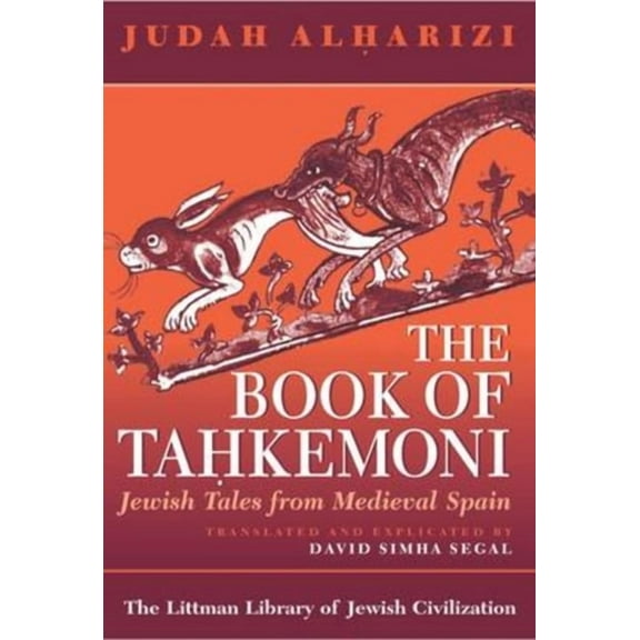 Littman Library of Jewish Civilization The Book of Tahkemoni: Jewish Tales from Medieval Spain, (Paperback)