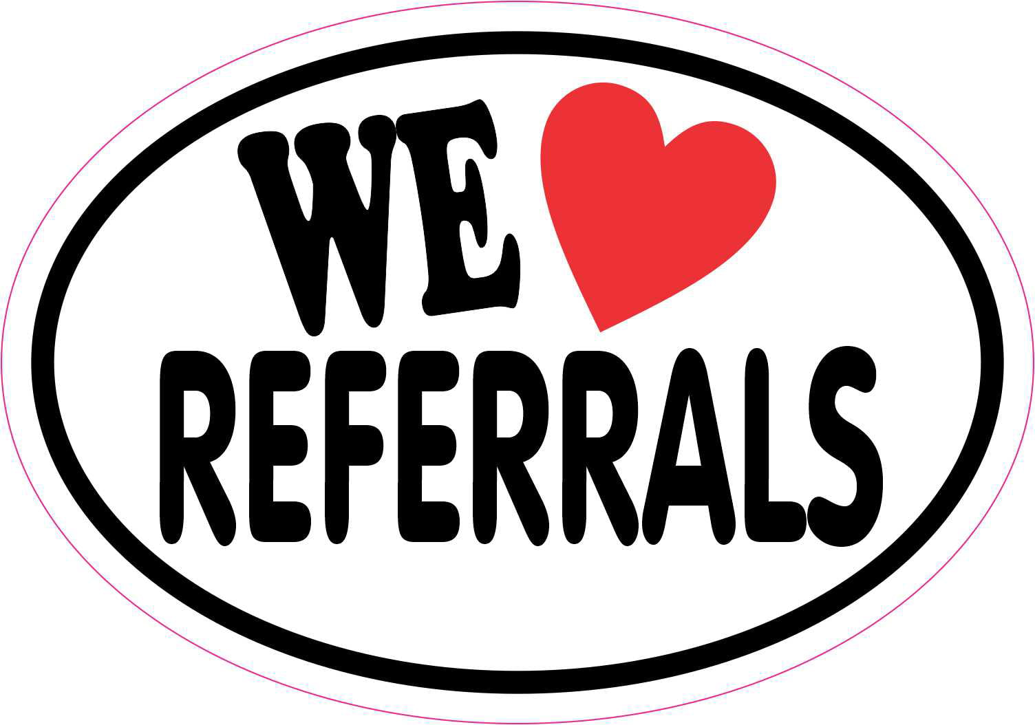 "We Love Referrals" Stickers 1" Dia Roll of 100 Stickers Circle