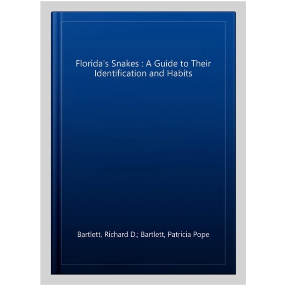 Pre-Owned Florida's Snakes: A Guide to Their Identification and Habits (Paperback) 0813026369 9780813026367