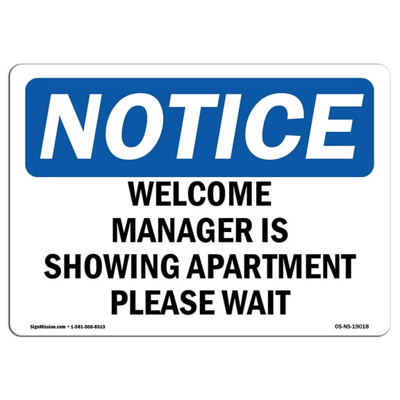 OSHA Notice Sign - Welcome Manager Is Showing Apartment Please Wait |  Aluminum Sign | Protect Your Business, Work Site, Warehouse & Shop |  Made in the USA