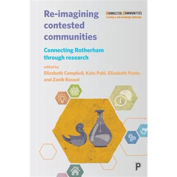 Pre-Owned Re-Imagining Contested Communities : Connecting Rotherham through Research (Paperback)