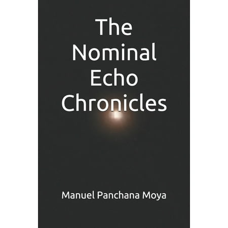 The Nominal Echo Chronicles (Paperback)