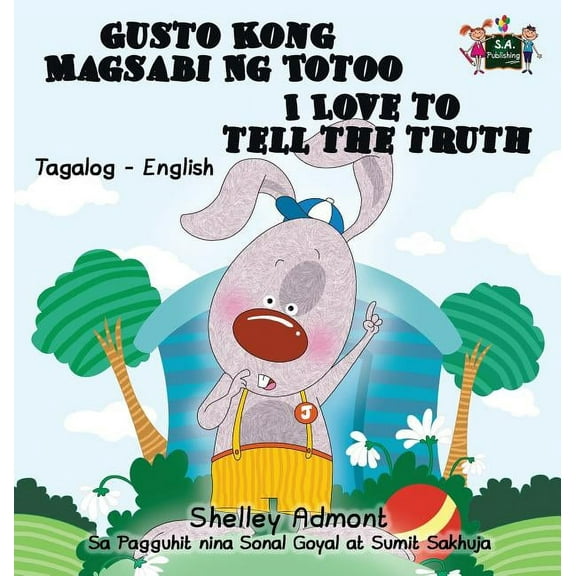 Tagalog English Bilingual Collection Gusto Kong Magsabi Ng Totoo I Love to Tell the Truth: Tagalog English Bilingual Edition, (Hardcover)