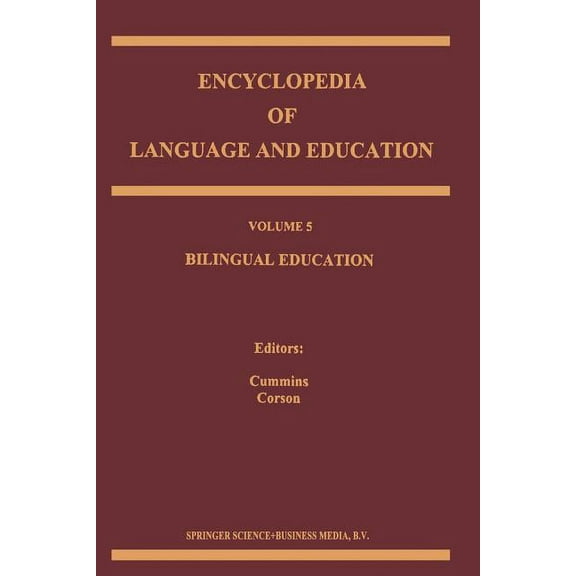 Encyclopedia of Language and Education Bilingual Education, Book 5, (Paperback)