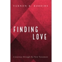 Finding Love: A Journey Through the New Testament, (Hardcover)