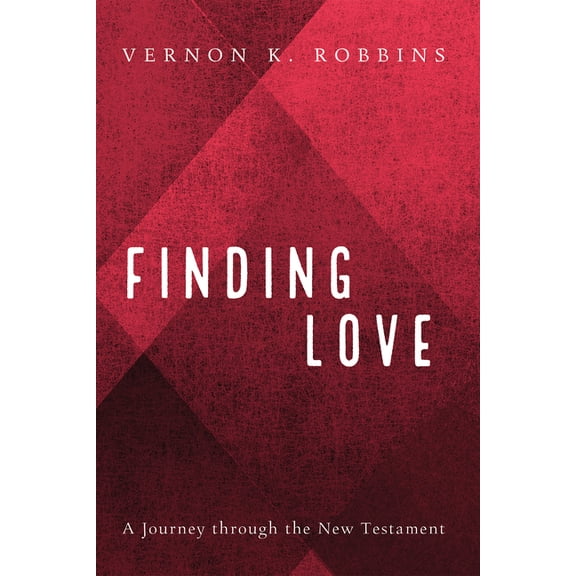 Finding Love: A Journey Through the New Testament, (Hardcover)