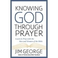 thumbnail image 2 of Knowing God Through Prayer : Learn to Pray with the Men and Women of the Bible (Paperback), 2 of 2