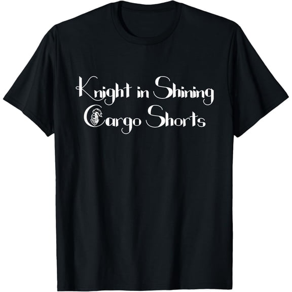 Knight in Shining Cargo Shorts Renaissance Faire T-Shirt
