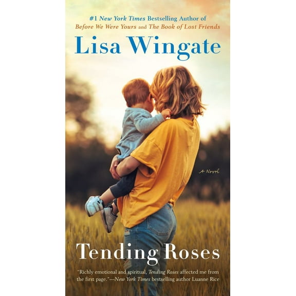Lisa Wingate: Tending Roses (Paperback)