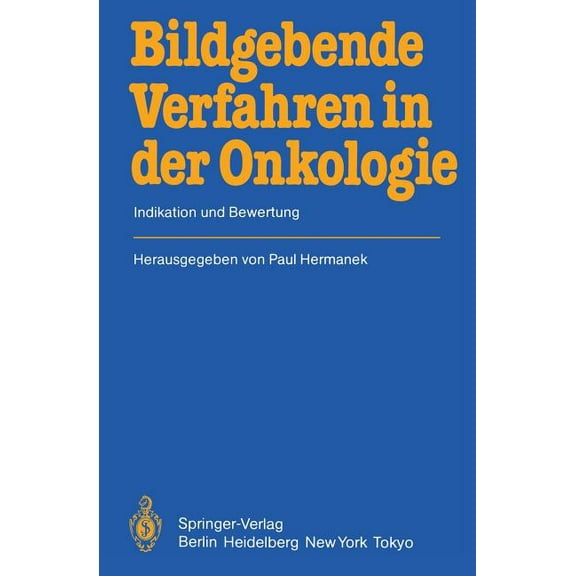 Bildgebende Verfahren in Der Onkologie: Indikation Und Bewertung, (Paperback)