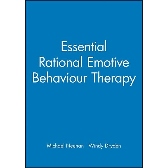 Essential Rational Emotive Behaviour Therapy, (Paperback)