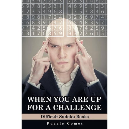 When You are Up for a Challenge Difficult Sudoku Books (Paperback)