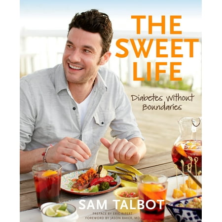 The Sweet Life : Diabetes without Boundaries