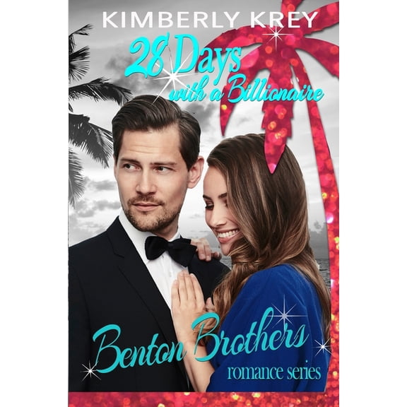 Benton Brothers Romance 28 Days with A Billionaire: Benton Billionaire Romance, Book 1, (Paperback)