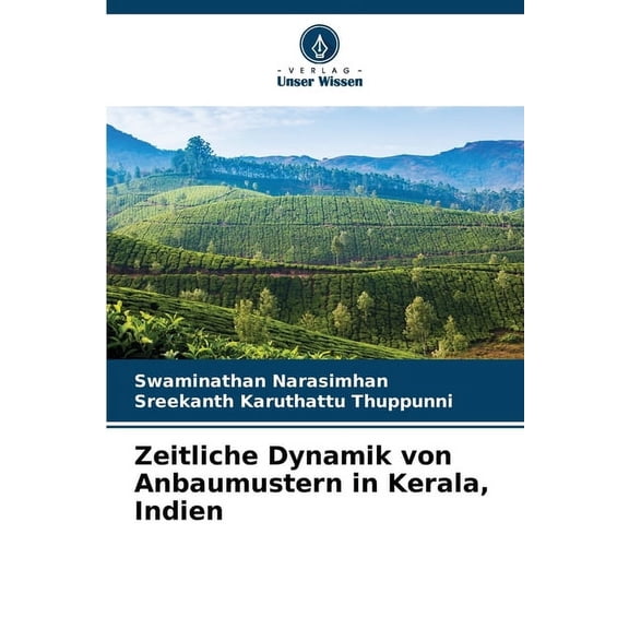 Zeitliche Dynamik von Anbaumustern in Kerala, Indien, (Paperback)