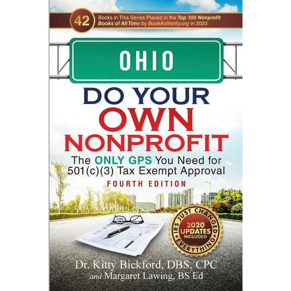 Do Your Own Nonprofit Ohio Do Your Own Nonprofit: The Only GPS You Need for 501c3 Tax Exempt Approval, Book 35, (Paperback)