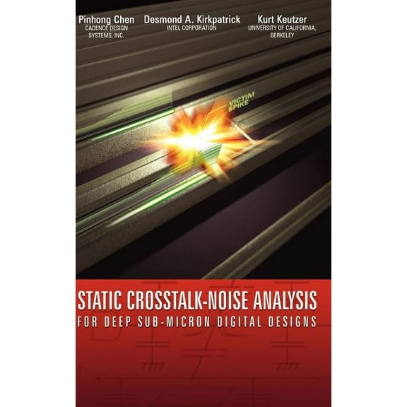 Solid Mechanics & Its Applications S Static Crosstalk-Noise Analysis: For Deep Sub-Micron Digital Designs, (Hardcover)