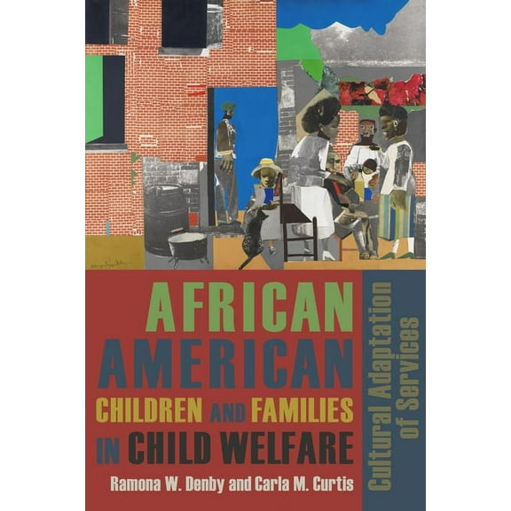 African American Children and Families in Child Welfare: Cultural Adaptation of Services, (Paperback)