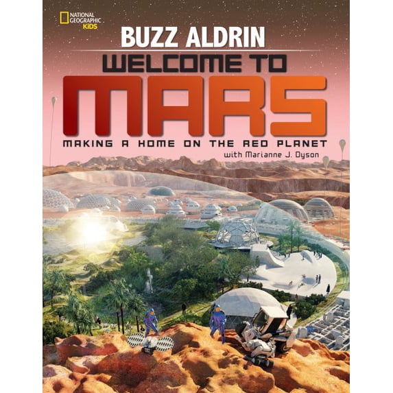 Pre-Owned Welcome to Mars: Making a Home on the Red Planet