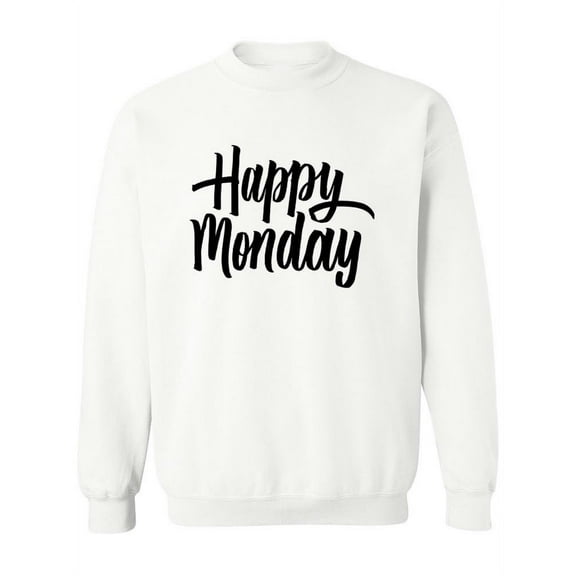 Happy Monday. Sweatshirt Women -Image by Shutterstock, Female Medium