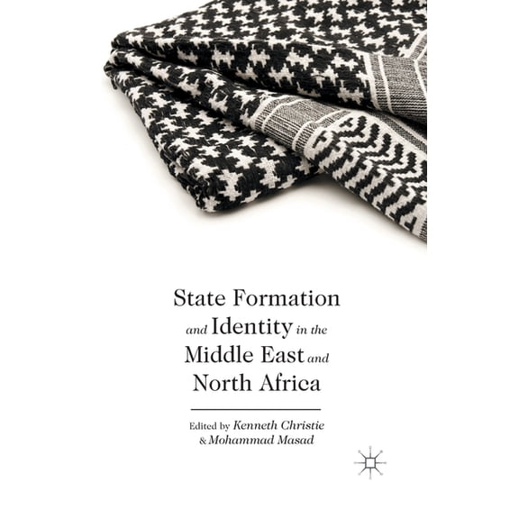 State Formation and Identity in the Middle East and North Africa, (Paperback)