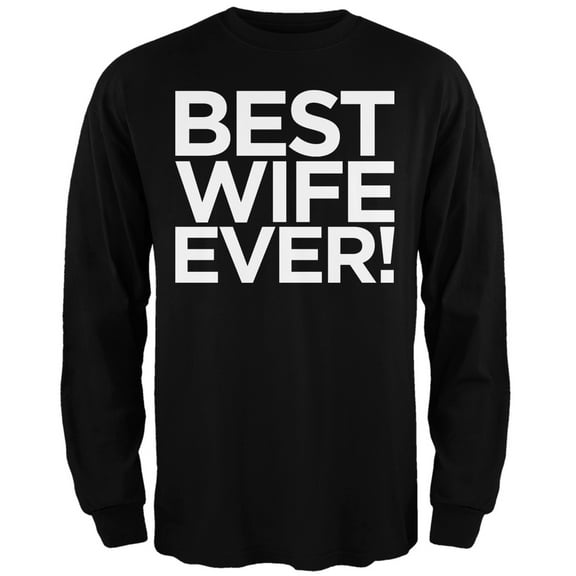 Best Wife Ever Black Adult Long Sleeve T-Shirt - Small