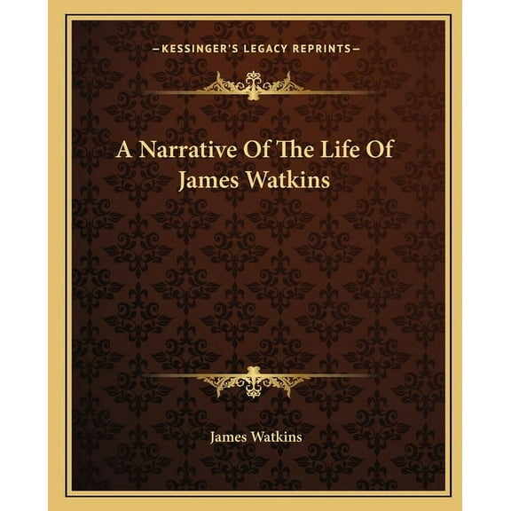 A Narrative of the Life of James Watkins