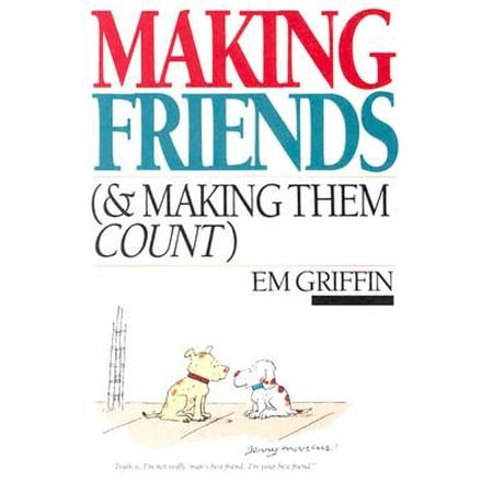 Making Friends (& Making Them Count)