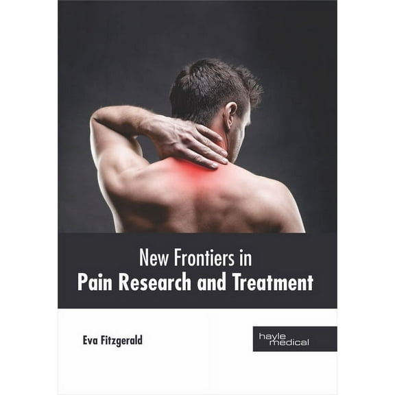 New Frontiers in Pain Research and Treatment, (Hardcover)