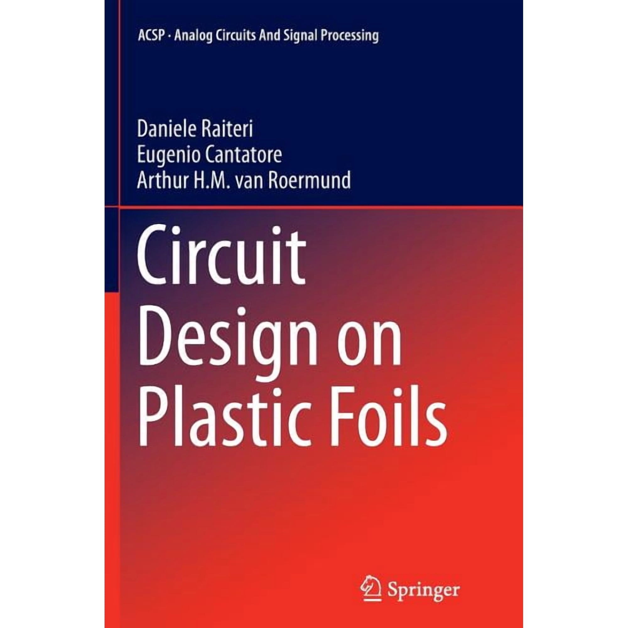Analog Circuits and Signal Processing Circuit Design on Plastic Foils (Paperback)