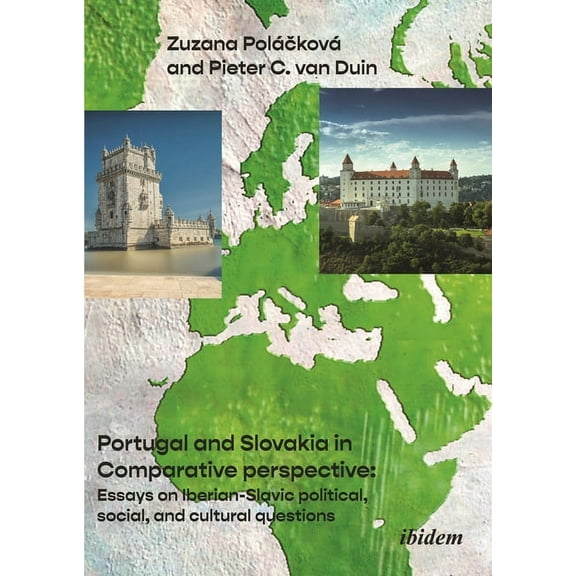 Portugal and Slovakia in Comparative Perspective: Essays on Iberian-Slavic Political, Social, and Cultural Questions (Paperback)
