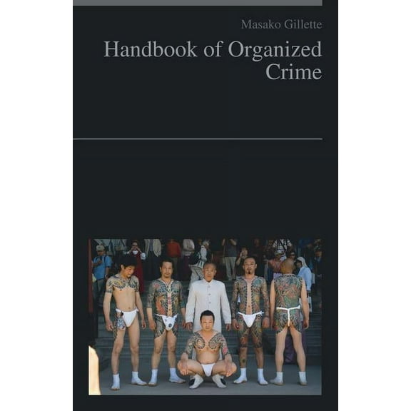 Handbook of Organized Crime, (Paperback)