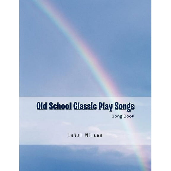 Old School Classic Play Songs: Song Book