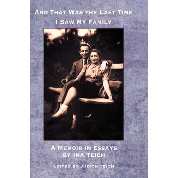 And That Was The Last Time I Saw My Family, (Hardcover)